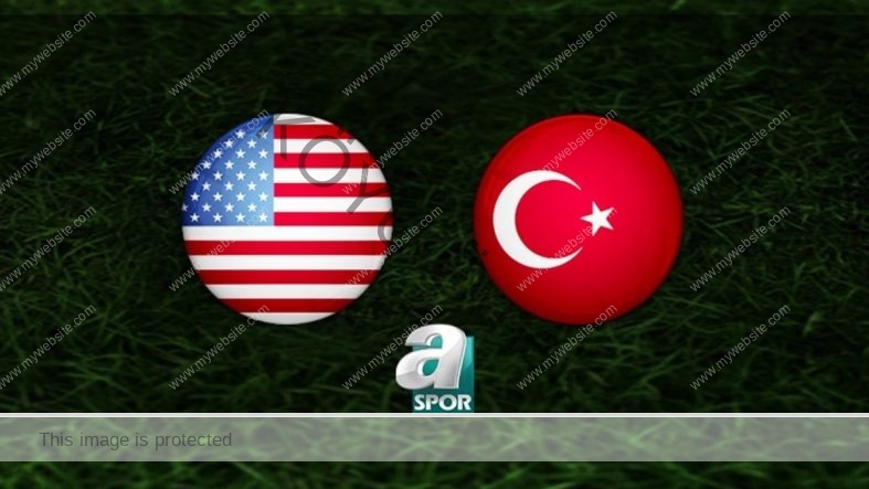 ABD – Türkiye maçı CANLI İZLE | MİLLİ MAÇ CANLI